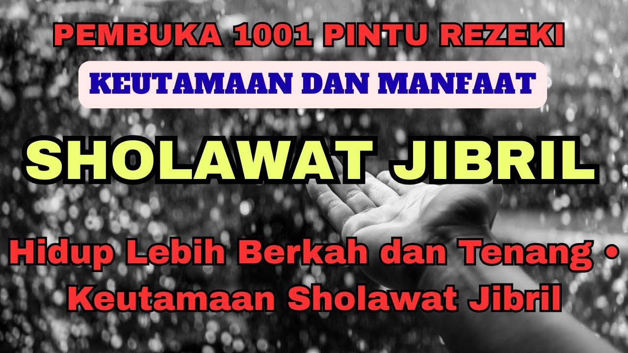 Hidup Lebih Berkah dan Tenang • Keutamaan Sholawat Jibril