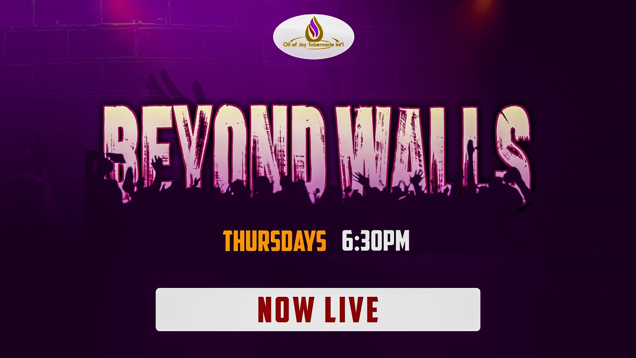 BEYOND WALLS || THURSDAY SERVICE || 19TH FEBRUARY, 2026