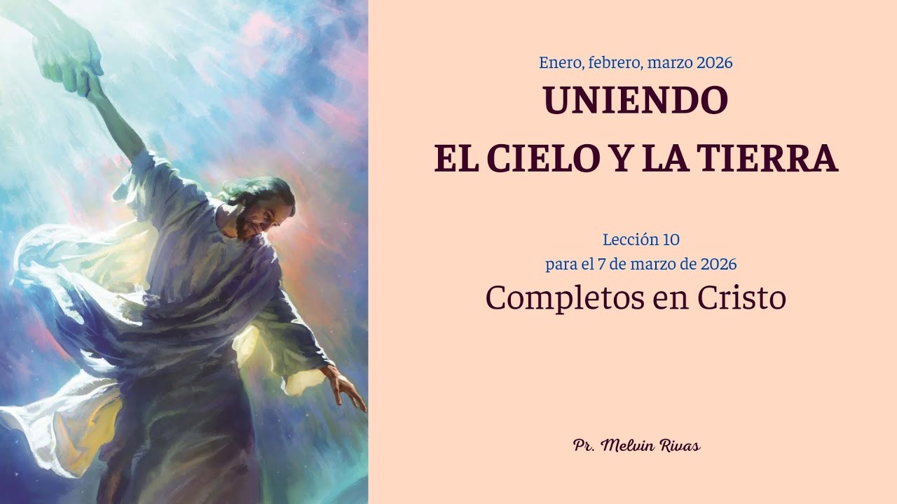 Lección 10. COMPLETOS EN CRISTO