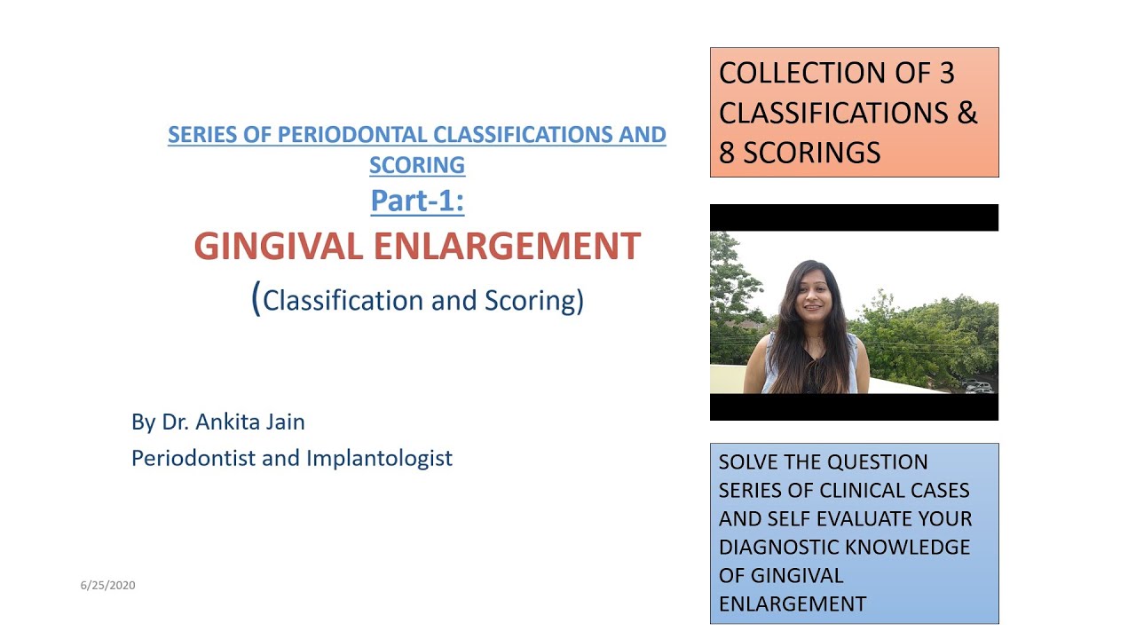 Classification series-part-1-Gingival enlargement#collection of all scorings#clinical case questions