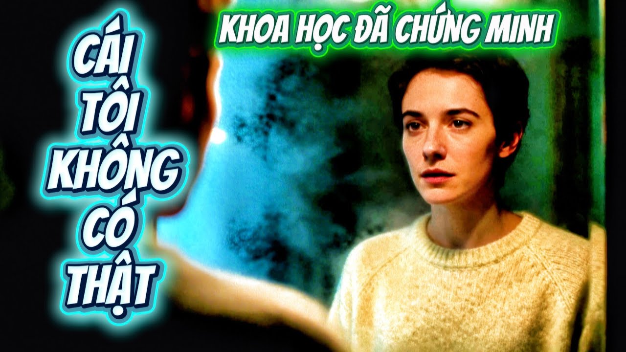 CÁI TÔI KHÔNG CÓ THẬT- KHOA HỌC ĐÃ CHỨNG MINH| Minh Triết