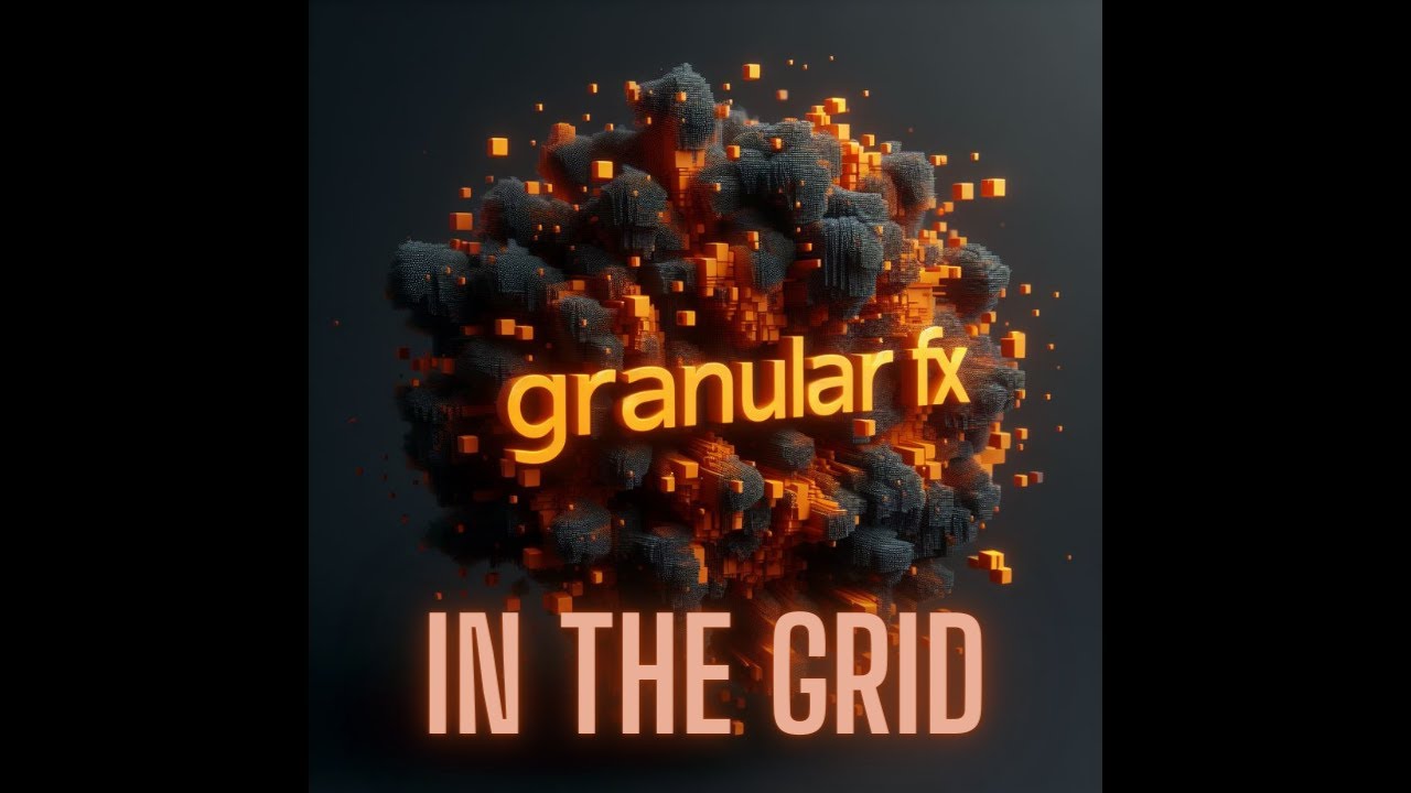 Crafting a Real Time  Granular FX in Bitwig's FX Grid 🥒🔪🚀