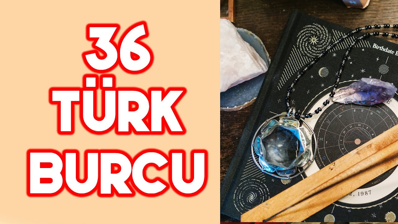 Eski T&uuml;rk Astroloji 36 T&uuml;rk burcu