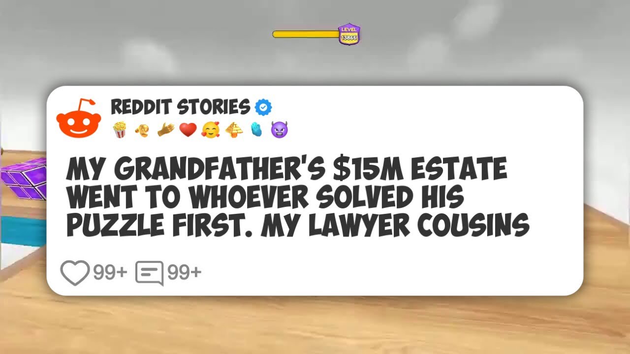 My grandfather's $15M estate went to whoever solved his puzzle first. My lawyer cousins #reddit 