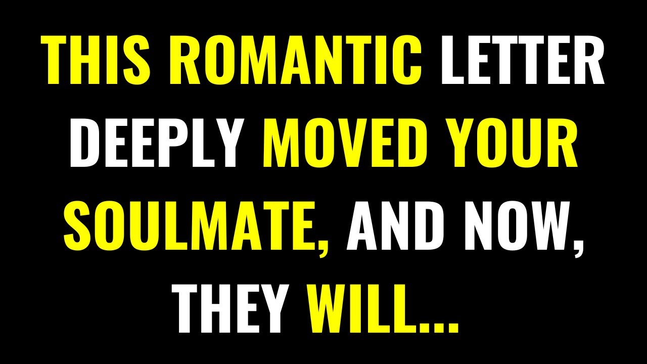 This Romantic Letter Shook Your Soulmate’s Heart… Now Everything Is Changing! | angel message today