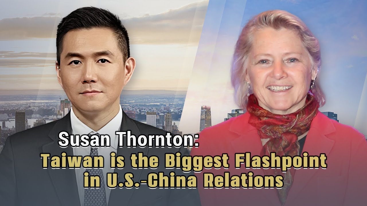 Susan Thornton: Taiwan is biggest flashpoint in China-U.S. relations