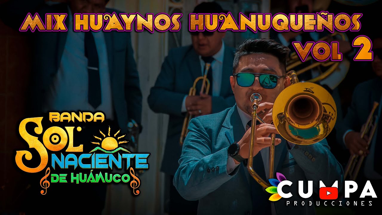 Mix Huaynos Huanuqueños Vol 2   Banda Sol Naciente de Huánuco