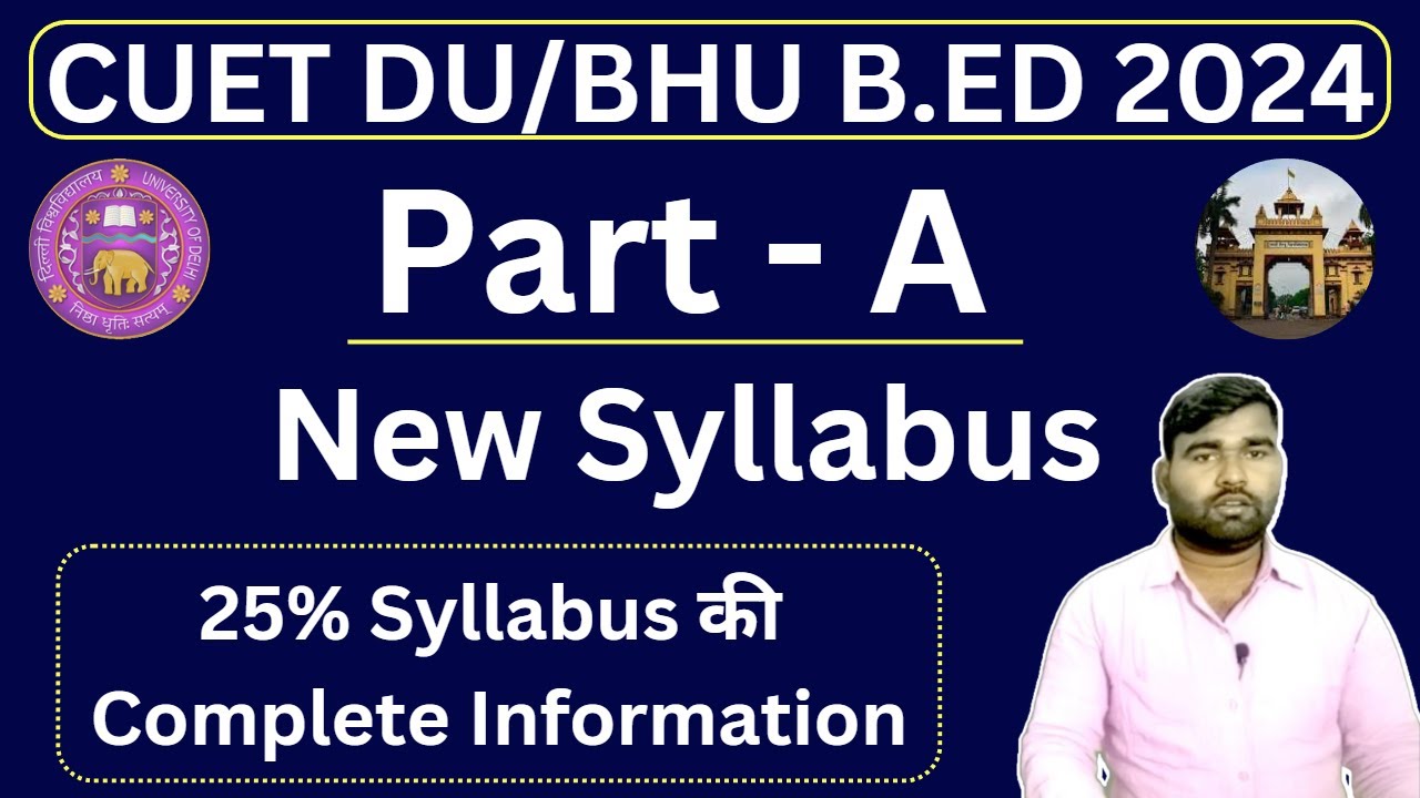 DU BEd New Syllabus 2024 | BHU BEd New Syllabus 2024 |  BHU/DU BEd Exam Pattern 2023 | CUET PG 2024