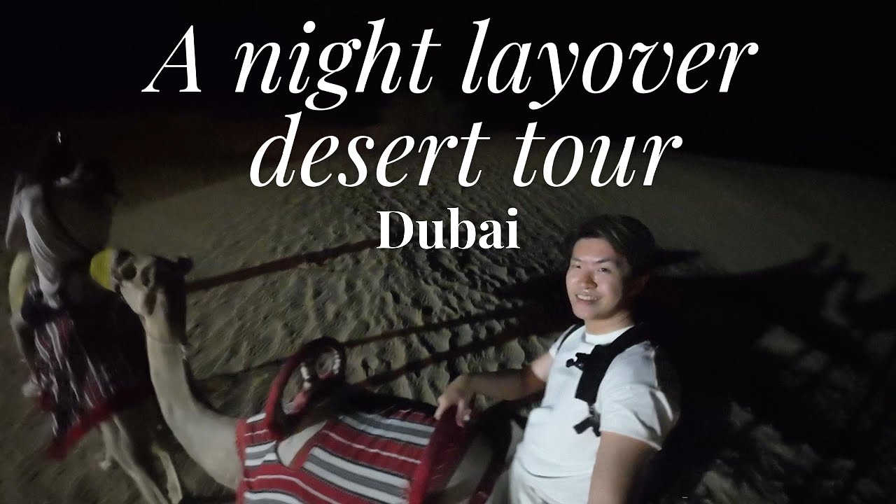 A Night Layover Desert Tour in Dubai, 2025