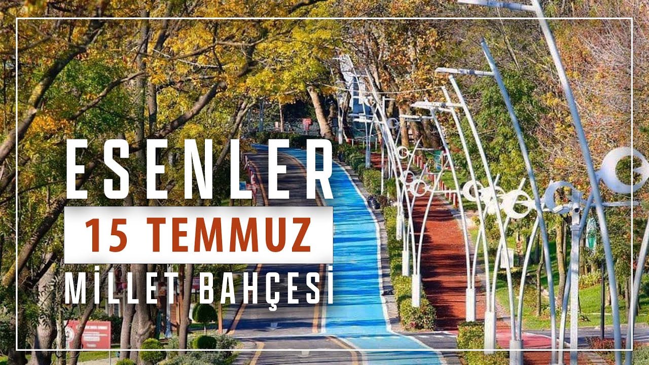 Esenler 15 Temmuz Millet Bahçesi | #parklarıgeziyorum