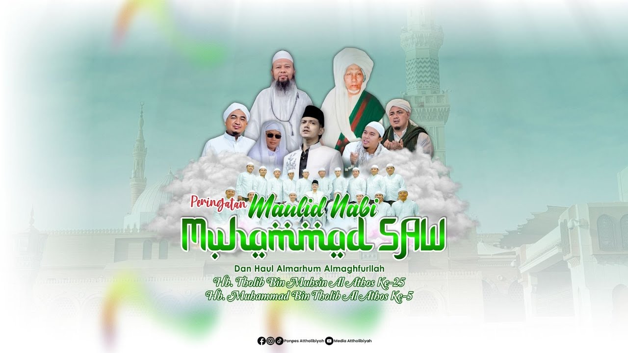 LIVE PERINGATAN MAULID NABI MUHAMMAD SAW & HAUL MASYAYIKH PONPES ATTHOLIBIYAH || 13 SEPTEMBER 2025