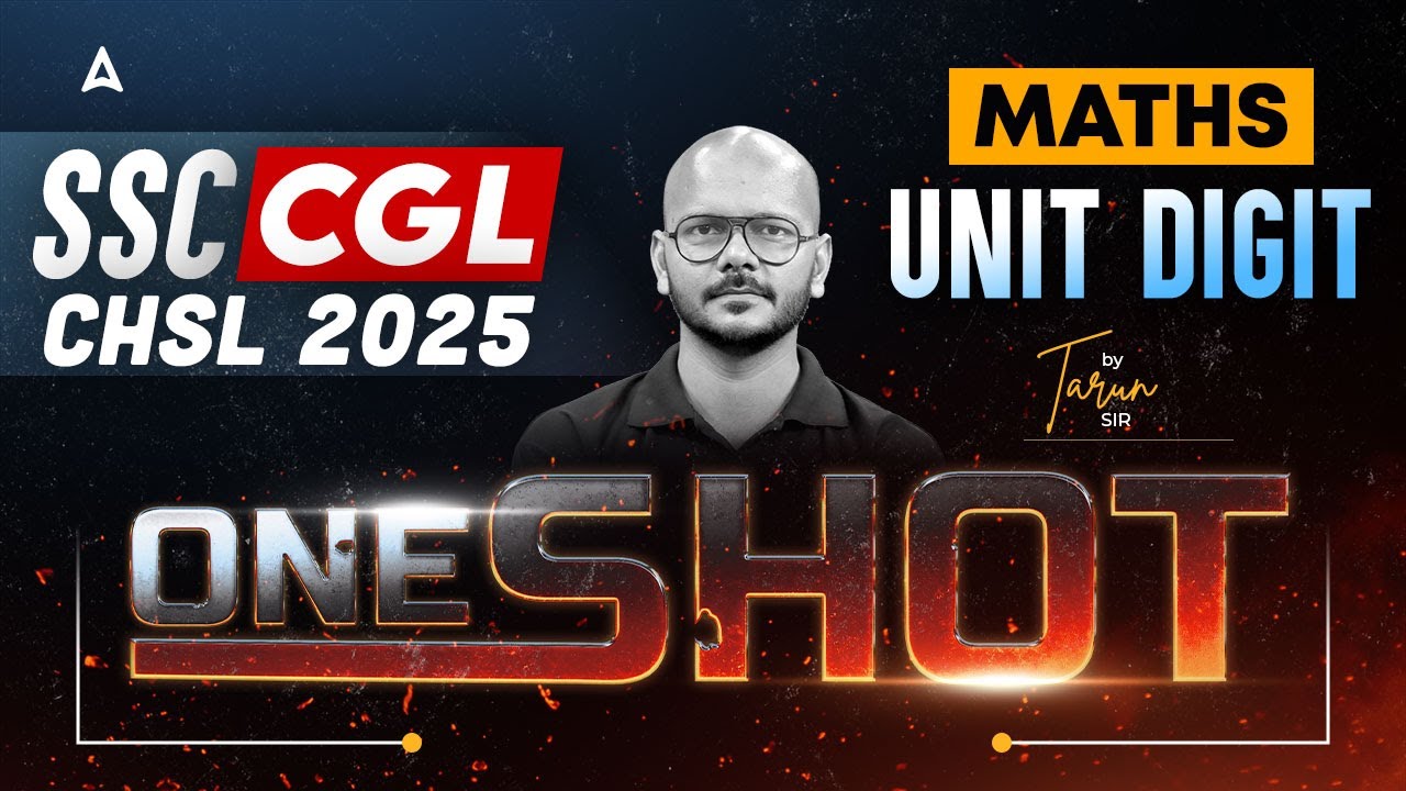 SSC CGL/CHSL 2025 | Maths One Shot Session | Unit Digit Tricks & Questions | Maths By Tarun Sir