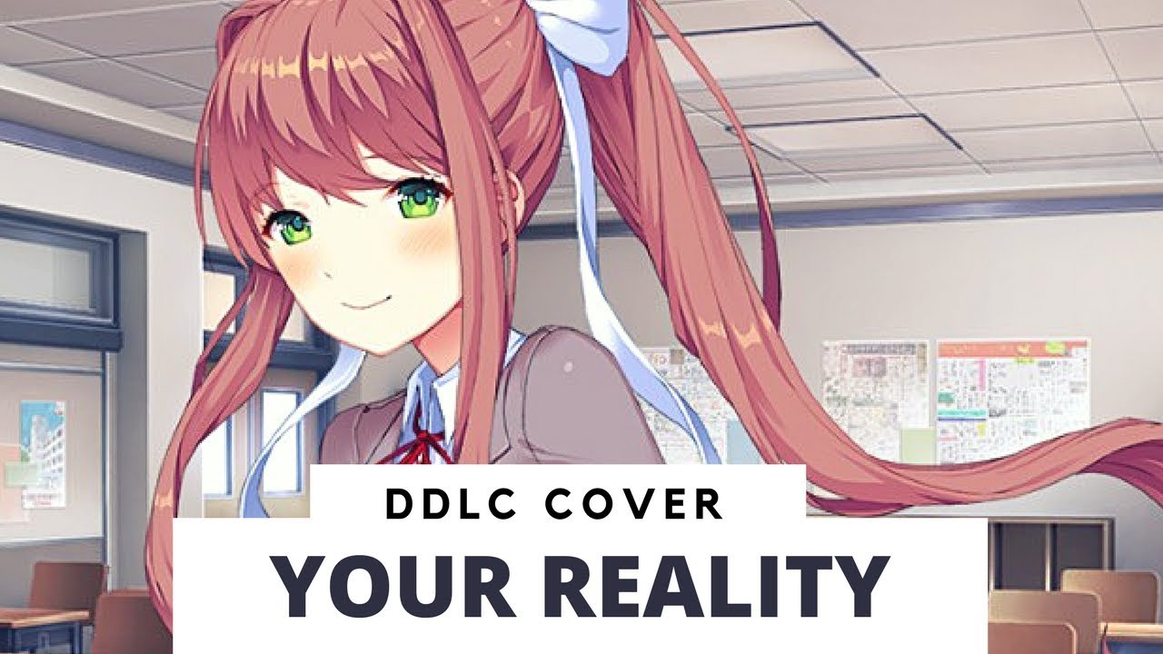 Doki Doki Literature Club - Your Reality (cover by Froggie)