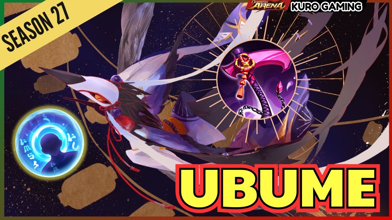Onmyoji Arena | Ubume | Sát Thủ Khiến Đối Thủ Khiếp Sợ! | Season 27