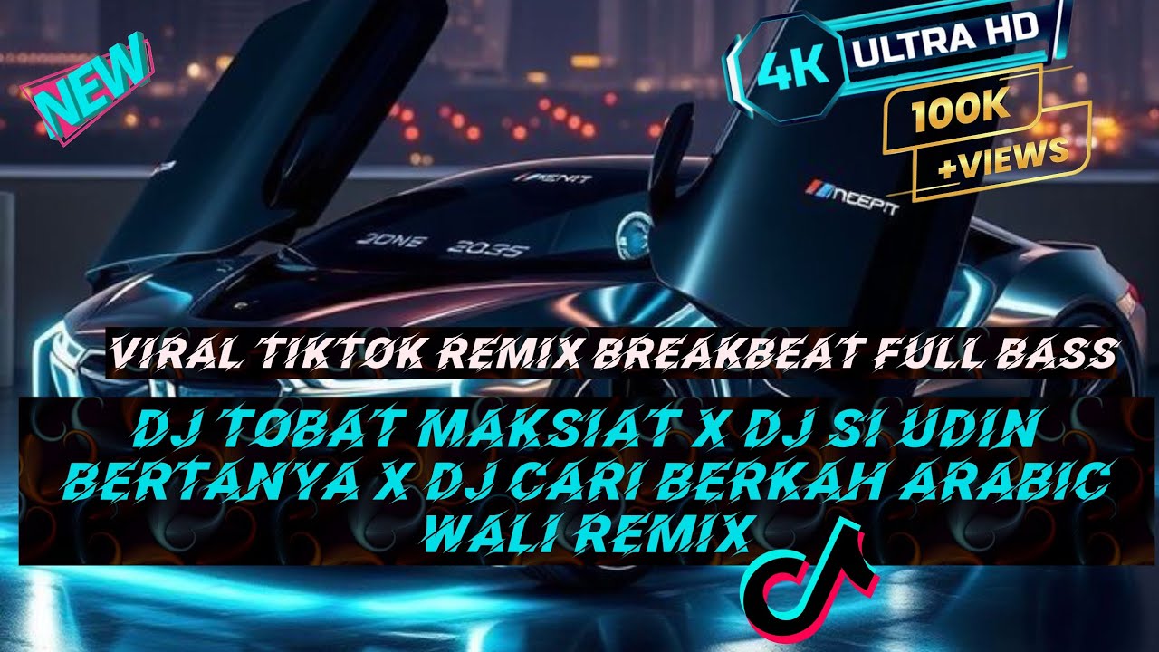 DJ TOBAT MAKSIAT X DJ SI UDIN BERTANYA X DJ CARI BERKAH ARABIC WALI REMIX - BREAKBEAT BASS BETON 