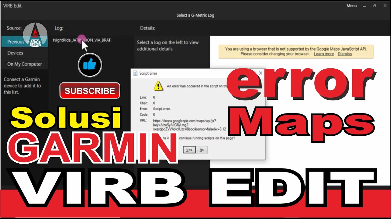 SOLUTION GARMIN VIRB EDIT  ERROR JAVA SCRIPT API DENGAN WINDOWS 10