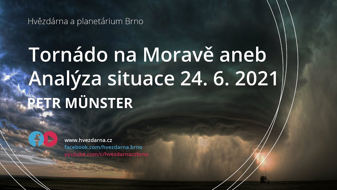 Petr Münster, Tornádo na Moravě aneb Analýza situace 24. 6. 2021