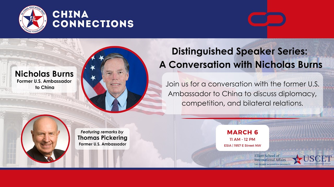 China Connections - Distinguished Speaker Series: A Conversation with Amb. Nicholas Burns