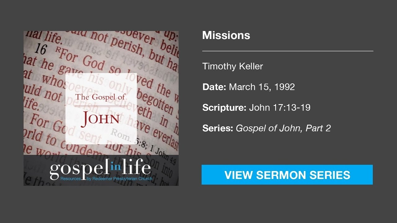 Missions &ndash; Timothy Keller [Sermon]