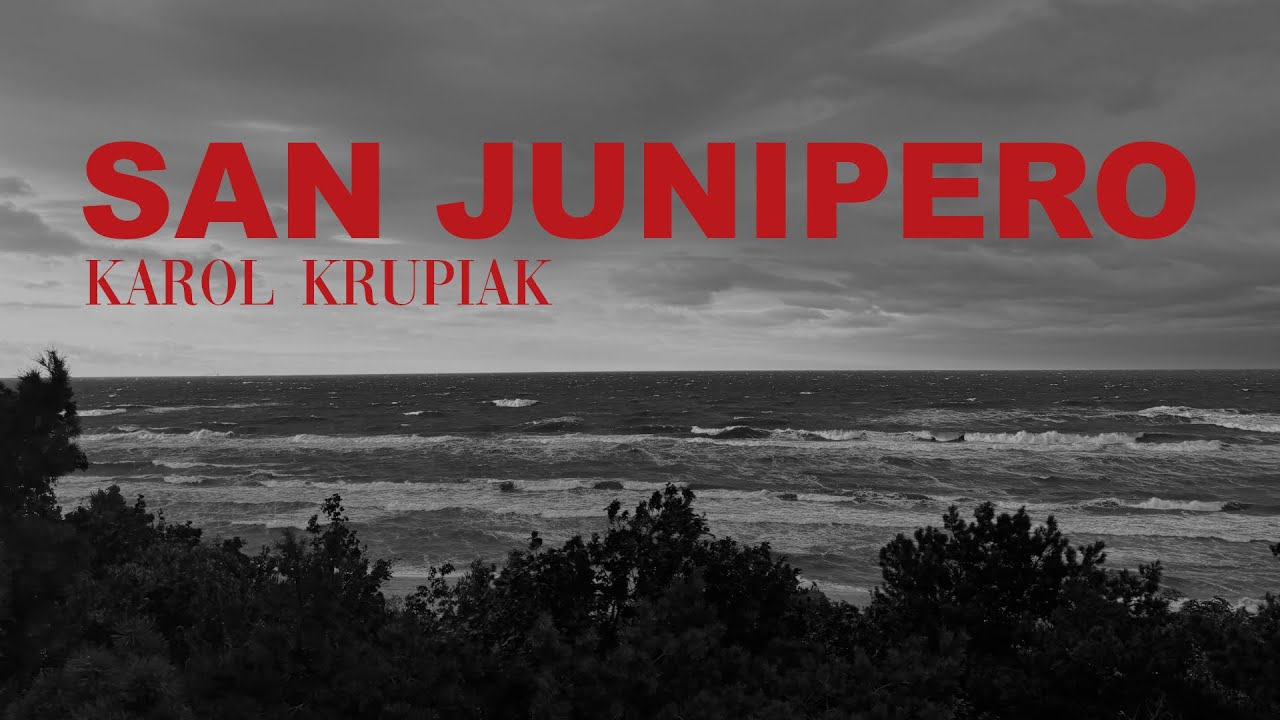 karol krupiak - san junipero