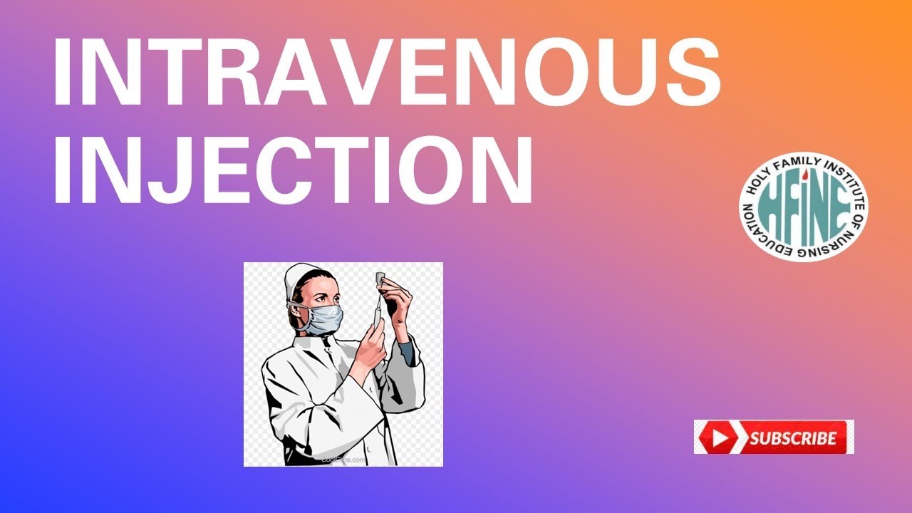 INTRAVENOUS INJECTION NURSING PROCEDURE