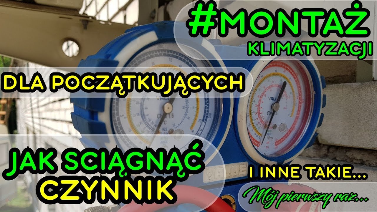 JAK ŚCIĄGNĄĆ CZYNNIK DO KLIMATYZATORA