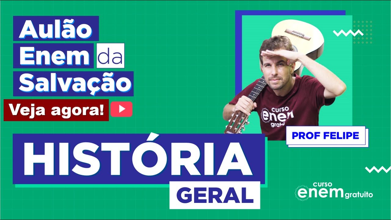 AULÃO ENEM DE HISTÓRIA (GERAL) | AULÃO DA SALVAÇÃO. Prof. felipe de Oliveira