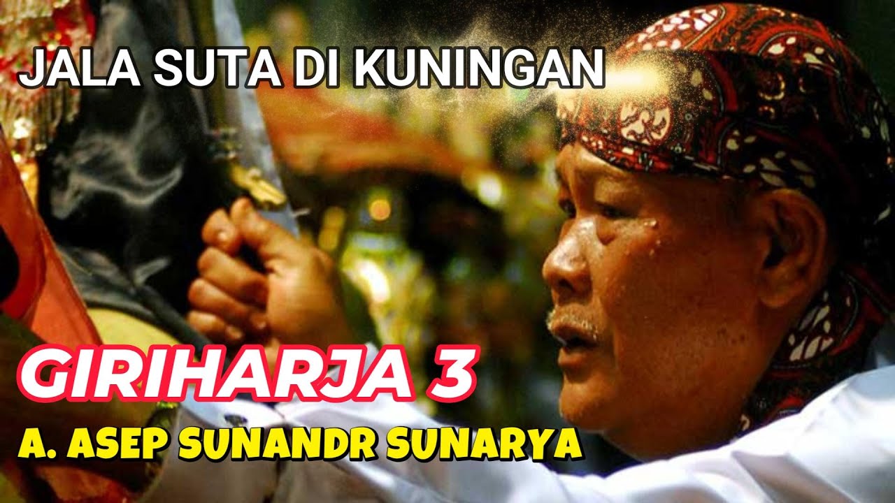 WAYANG GOLEK JALA SUTA ( rekaman kuningan) A. Asep Sunandar Sunarya Giriharja 3