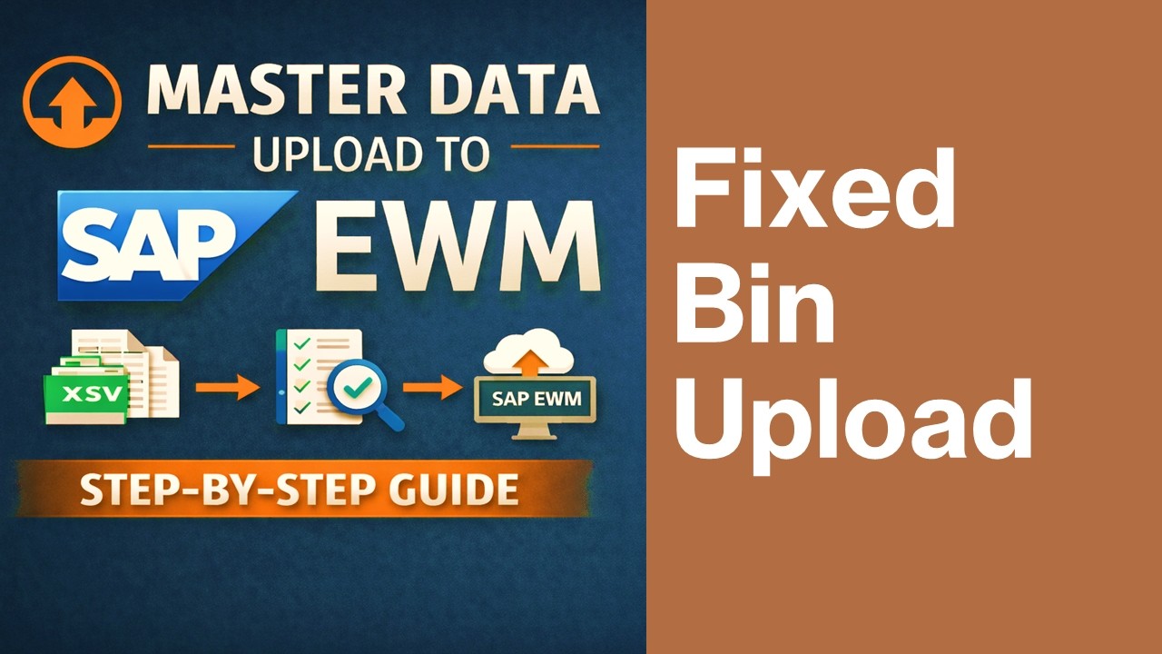 Fixed Bin Upload || Master Data || SAP EWM || EP - 4