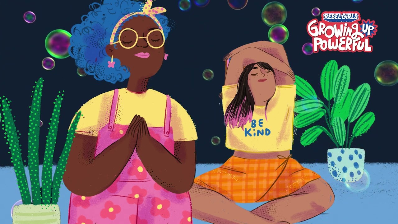 Noodle Time: Body Relaxation | Growing Up Powerful Episode 4 | Rebel Girls