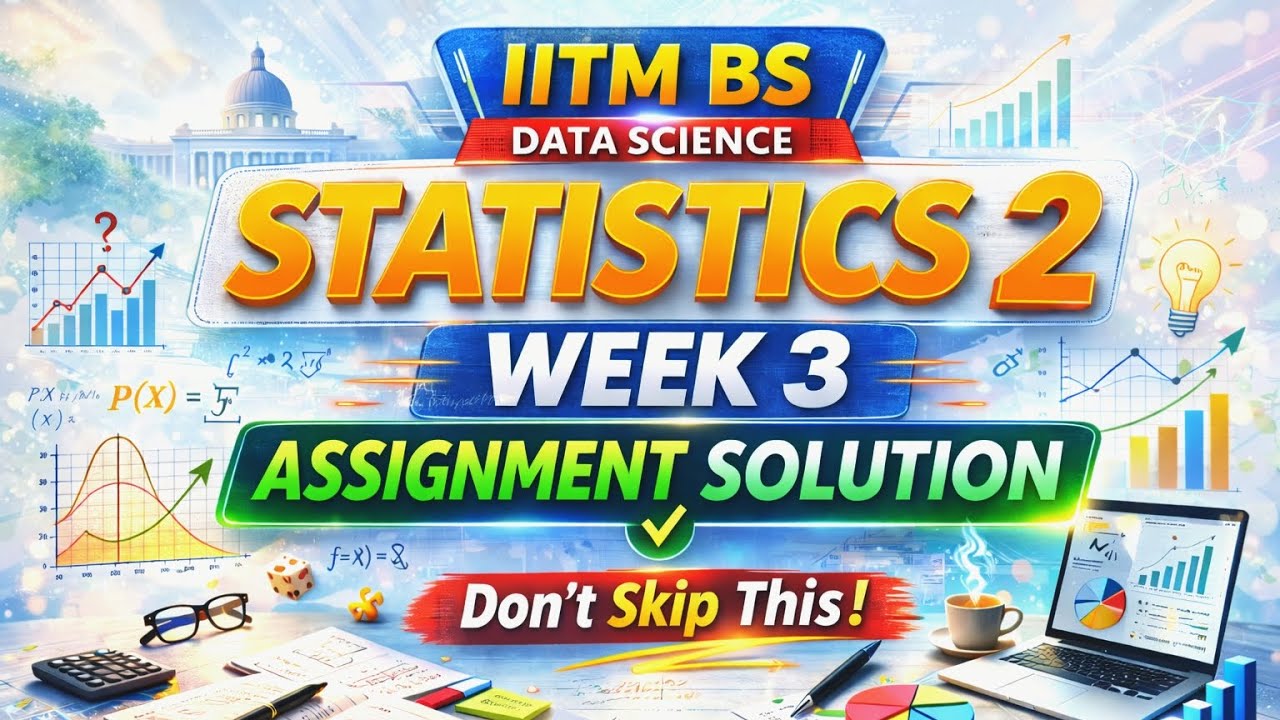 IITM BS STATISTICS 2 WEEK 3 Graded assignment solution @IITMadrasBSDegreeProgramme 