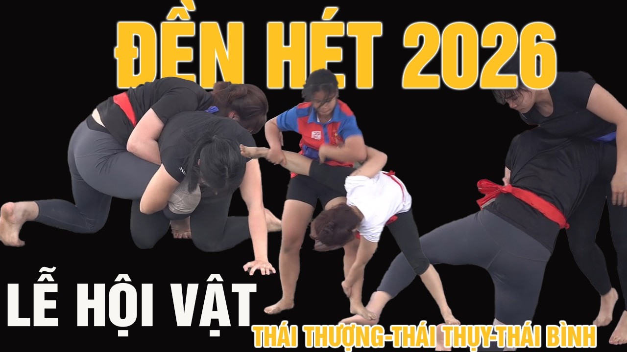 đền Hét 2026 - những pha highlight đấu vật truyền thống
