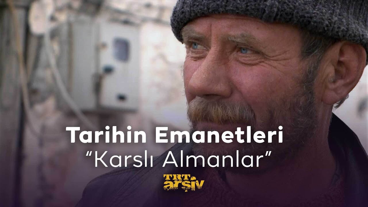 Tarihin Emanetleri 1. Bölüm - Karslı Almanlar | TRT Arşiv