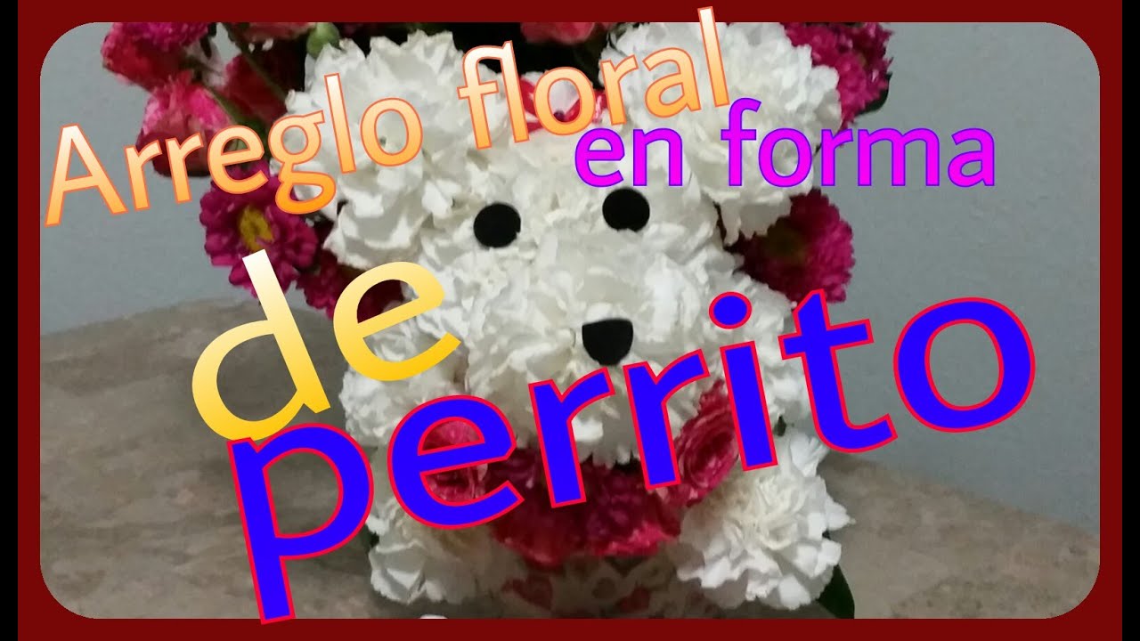 Arreglo floral en forma de perrito - angycrisjavi