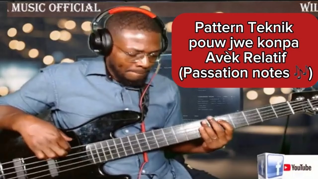 Leson Bass # 12: Tutoriel Pattern Teknik pouw jwe konpa avèk Relatif, Bondye te montre m amou l.