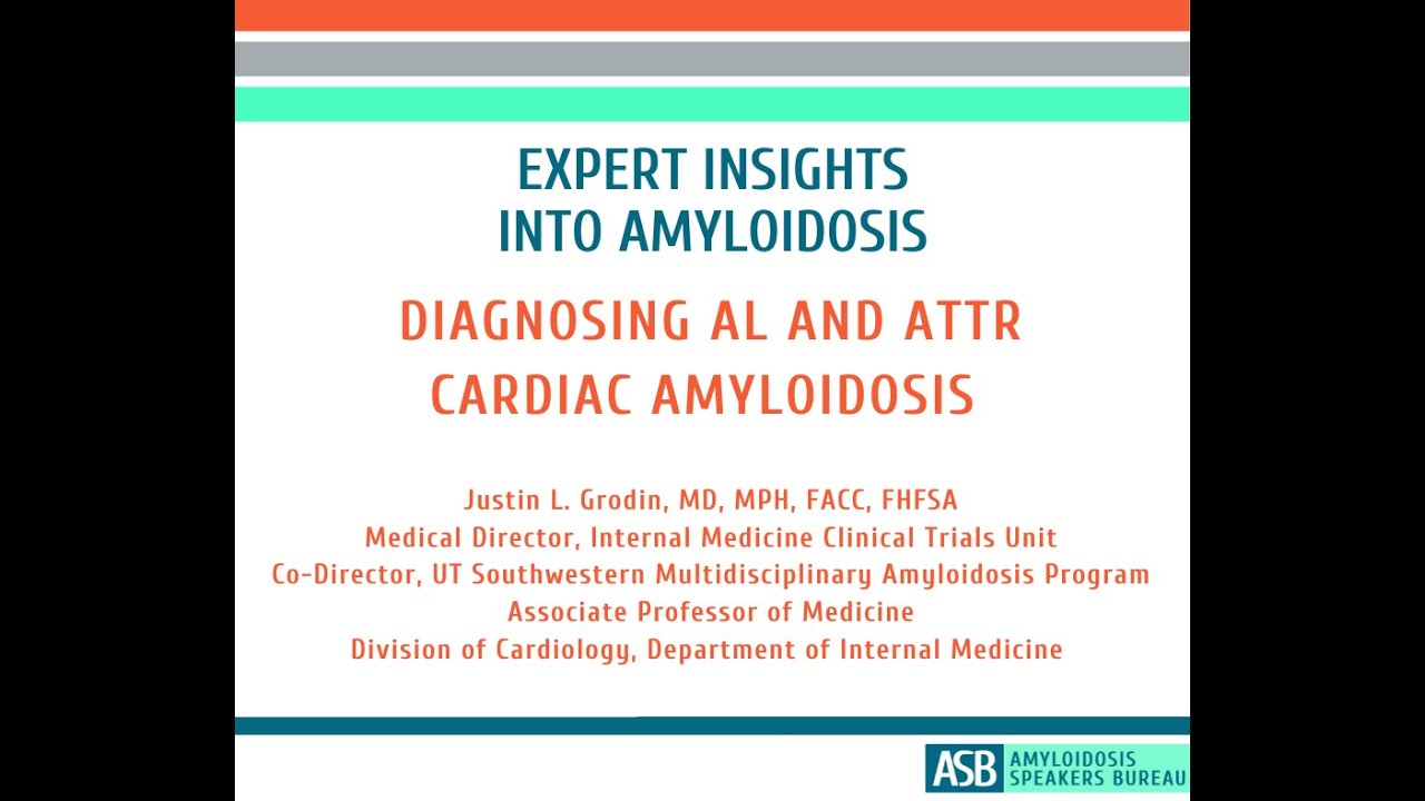 Expert Insights Into Amyloidosis: Diagnosing AL and ATTR Cardiac Amyloidosis