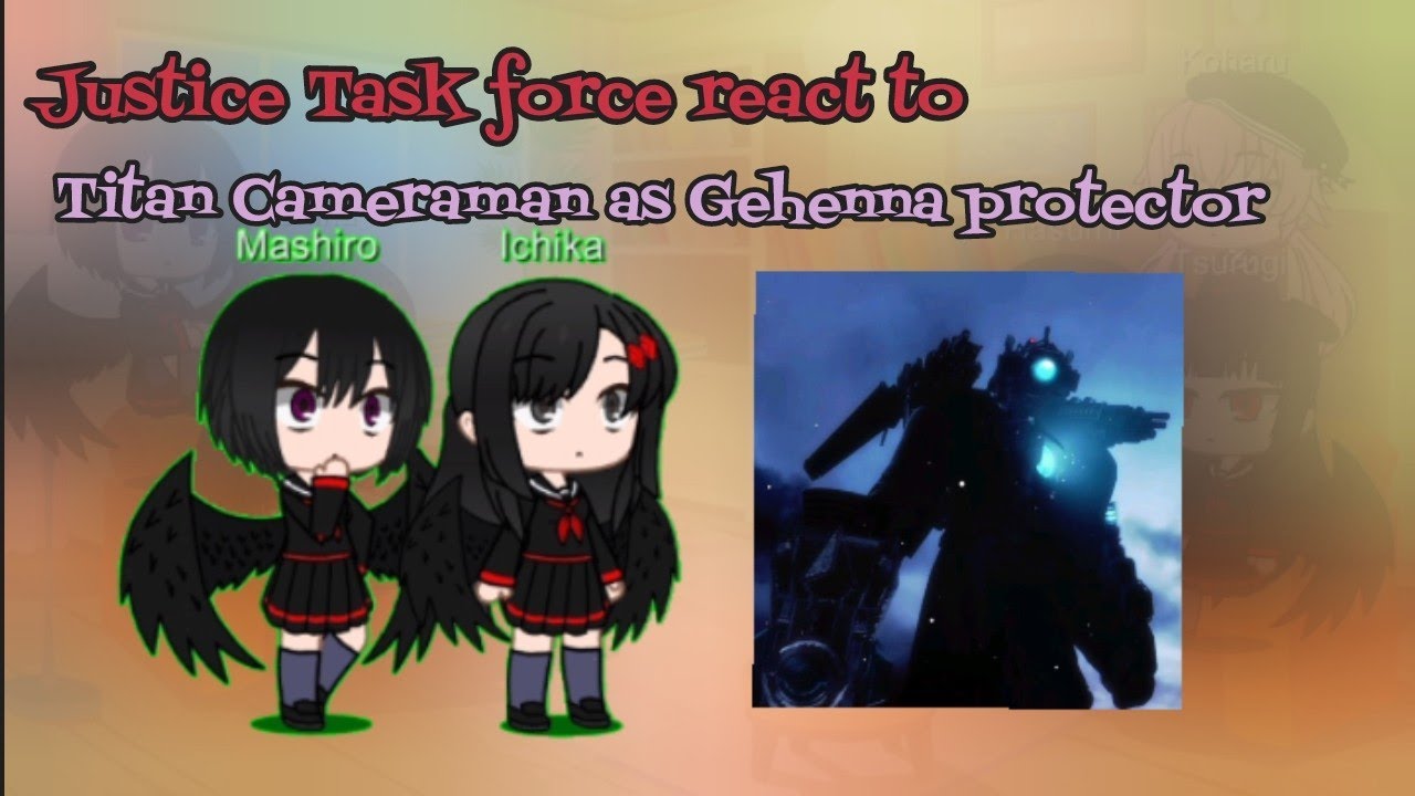 Justice Task Force react to Titan Cameraman as Gehenna protector