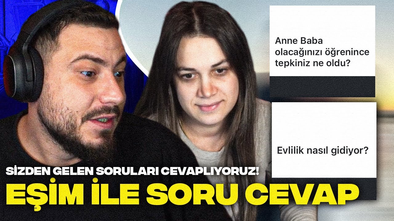 SİZDEN GELEN SORULARI CEVAPLADIK! (EŞİM İLE SORU-CEVAP)