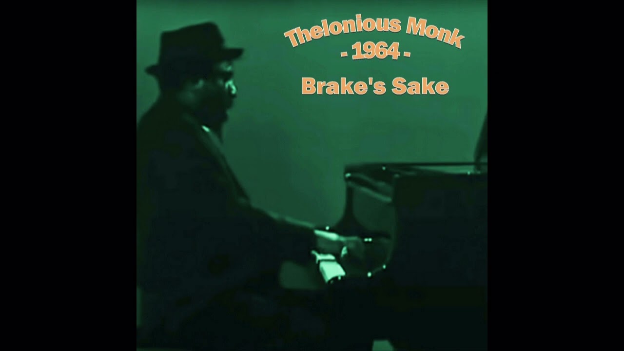 Thelonious Monk - Brake's Sake (1964-02-26, Volkshaus, Zurich, Switzaerland)