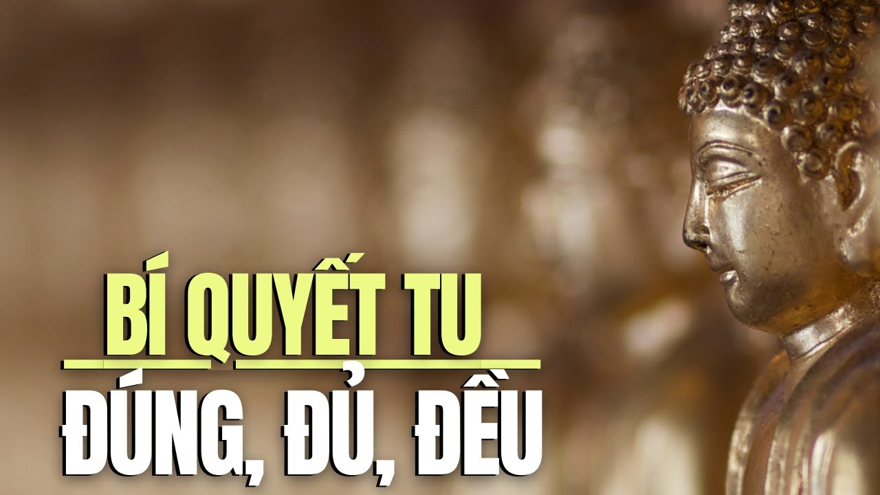 Bí Quyết Tu, Đúng, Đủ, Đều – Ajahn Chah