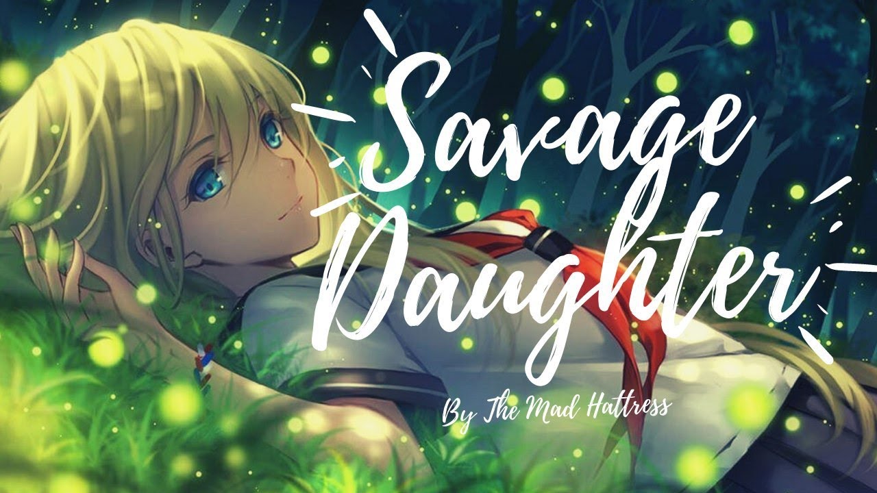 Savage Daughter ♚Nightcore♚
