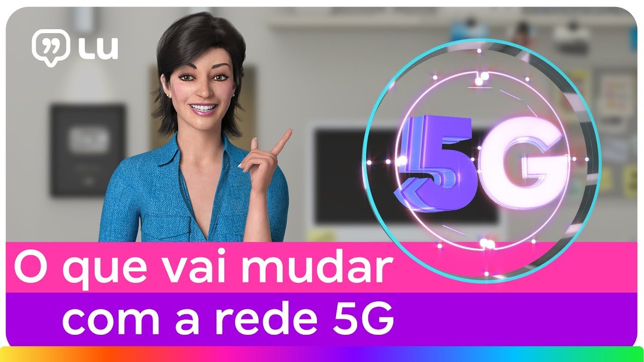 O que muda com a rede 5G? | Canal da Lu - Magalu