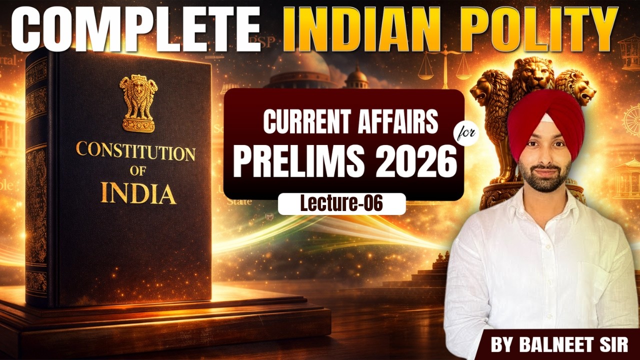 Indian Polity Current Affairs Series | Lecture 06 | UPSC CSE Prelims 2026  | Tathastu ICS
