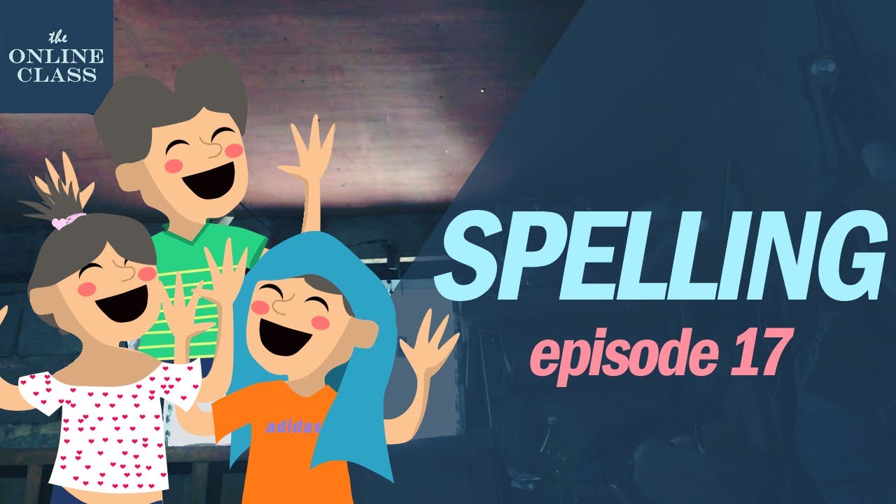 (The Online Class) EPISODE 17 - Spelling