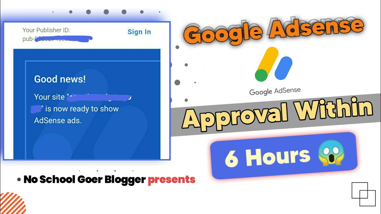 Google Adsense Approval within 6 Hours.? | No School Goer Blogger