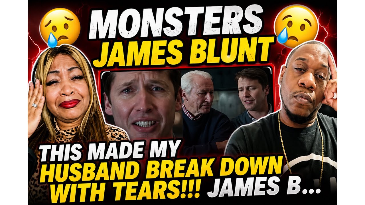 THIS MADE MY HUSBAND BREAK DOWN WITH TEARS!!! JAMES BLUNT - MONSTERS (REACTION)