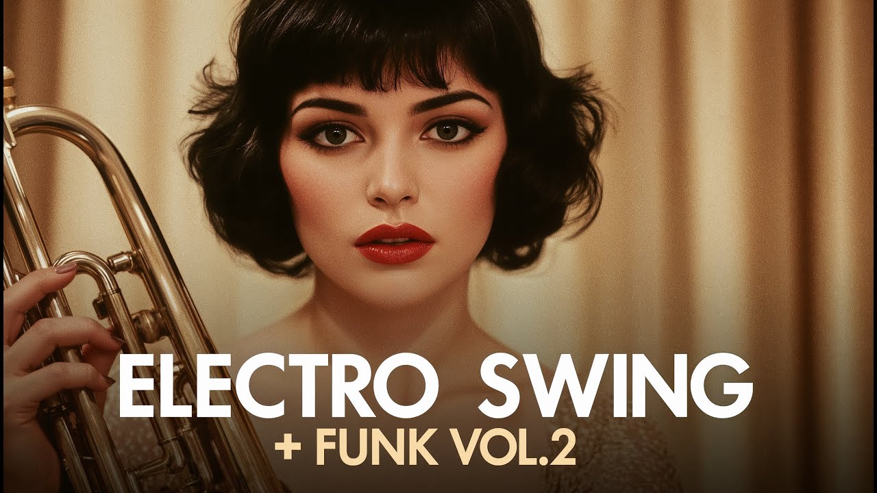 [Playlist] Electro Swing × Funk Vol.2 Vocal Mix | Groovy Brass