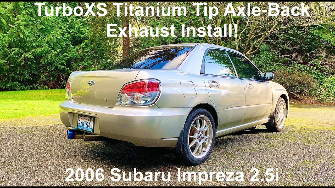 Installing the TurboXS Titanium Tip Axle-Back Exhaust on the 2006 Subaru Impreza 2.5i!