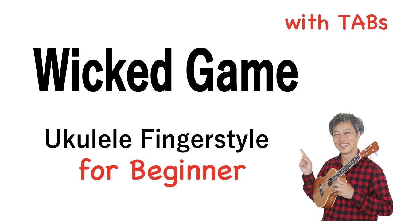 Wicked Game (Chris Isaak) - Beginner [Ukulele Fingerstyle] Play-Along with TABs