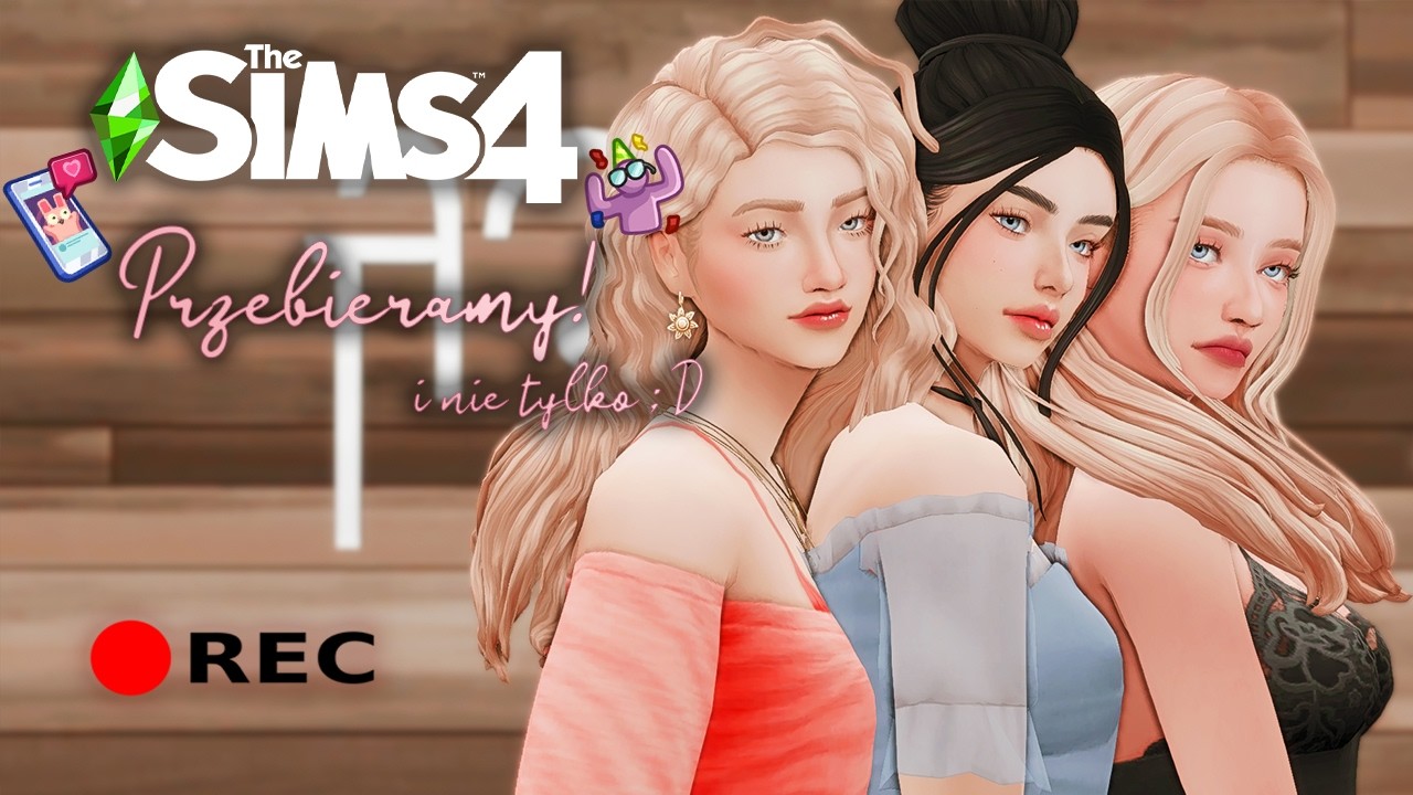 LIVE🔴✨✨Przebieramy... i inne randomowe rzeczy! :D ✨✨THE SIMS 4